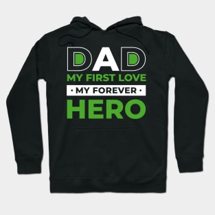 Dad my first love Hoodie